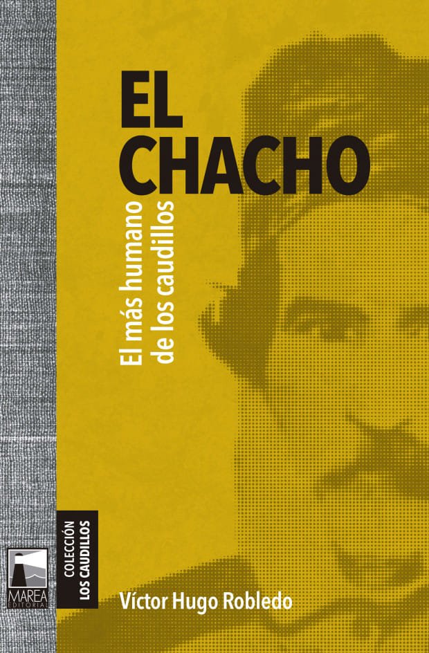 Víctor Hugo Robledo publica "El Chacho", una biografía sobre el caudillo riojano